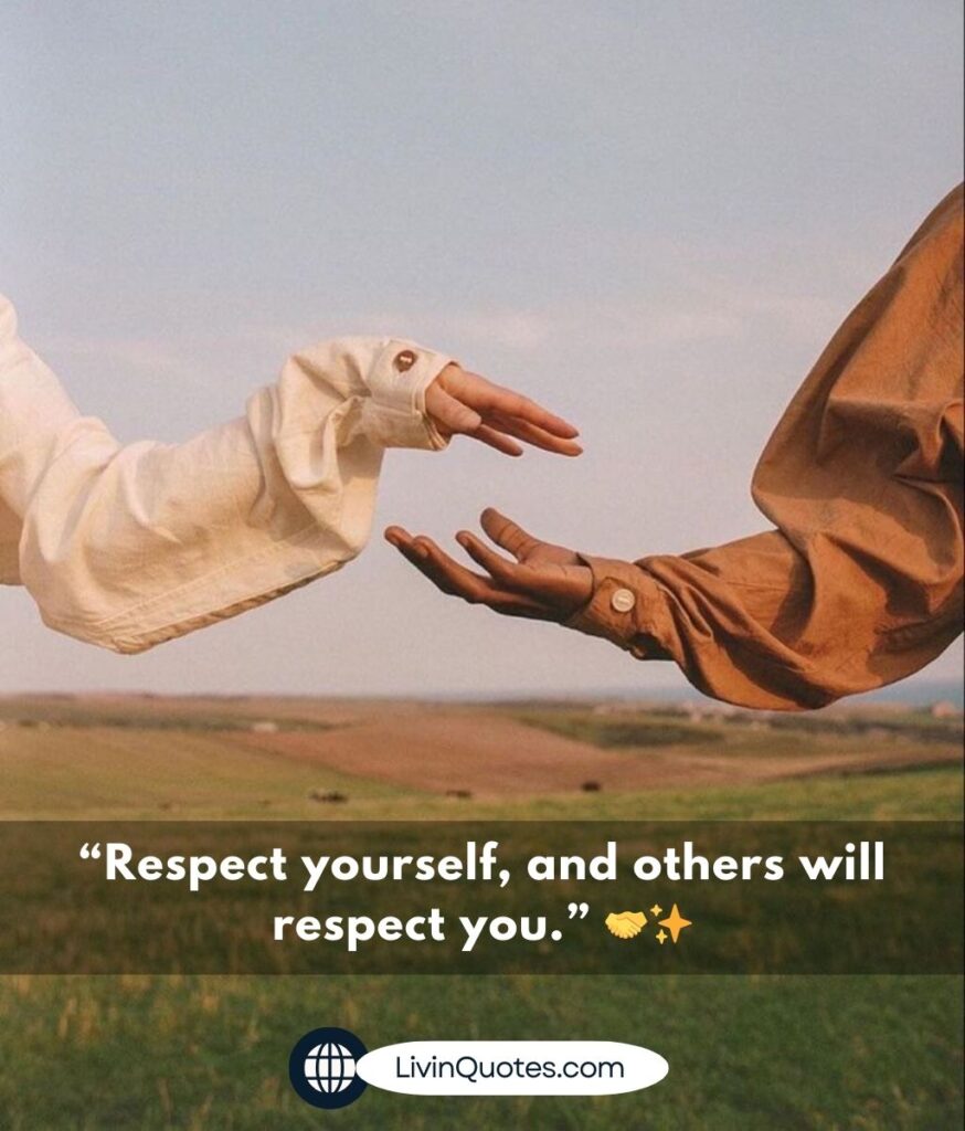 Self Respect & Respect Yourself Quotes